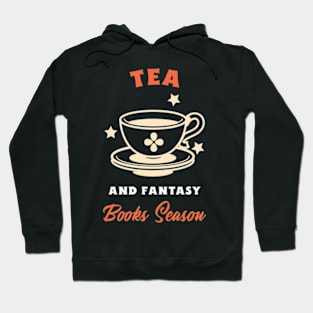 Tea And Fantasy Books Season Hoodie